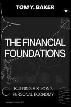 Paperback The Financial Foundations: Building a Strong Personal Economy Book
