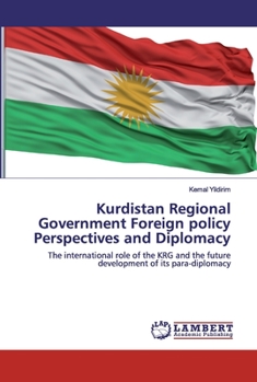 Paperback Kurdistan Regional Government Foreign policy Perspectives and Diplomacy Book