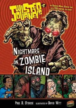 Twisted Journeys 5: Nightmare on Zombie Island. Graphic Universe - Book #5 of the Twisted Journeys