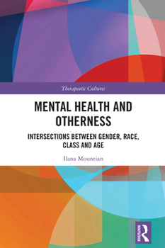 Unruly Subjectivities: Mental Health and Otherness in Immigration, Transsexuality and Drug Use