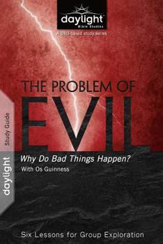 Paperback The Problem of Evil: Why Bad Things Happen: Six Lessons for Group Exploration Book