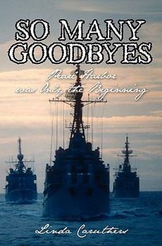 Paperback So Many Goodbyes: Pearl Harbor was Only the Beginning Book