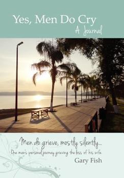 Hardcover Yes, Men Do Cry: A Journal Book