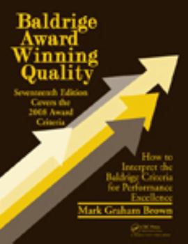 Paperback Baldrige Award Winning Quality: How to Interpret the Baldrige Criteria for Performance Excellence Book