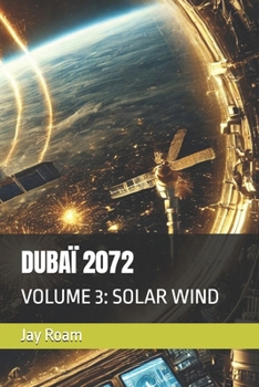 Paperback Dubaï 2072: Volume 3: Solar Wind Book