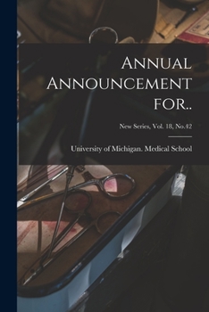 Paperback Annual Announcement For..; New Series, Vol. 18, No.42 Book