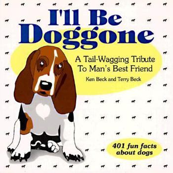Paperback I'll Be Doggone: A Tail-Wagging Tribute to Man's Best Friend Book