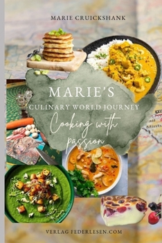 Paperback Marie's Culinary World Journey: Cooking with passion Book
