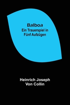 Paperback Balboa: Ein Trauerspiel in fünf Aufzügen [German] Book