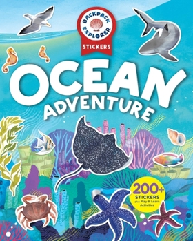 Paperback Backpack Explorer Stickers: Ocean Adventure: 200+ Stickers Plus Play & Learn Activities Book