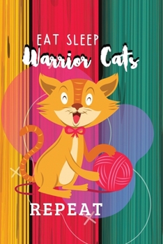 Paperback Eat Sleep Warrior Cats Repeat: Funny Kitty Lover Writing Notebook Journal: (6x9 Journal): College Ruled Lined Writing Notebook, 120 Pages Book