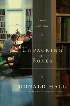 Hardcover Unpacking the Boxes: A Memoir of a Life in Poetry Book