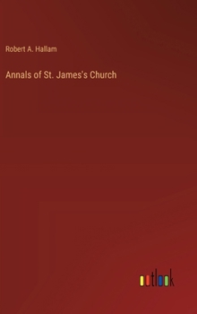 Hardcover Annals of St. James's Church Book