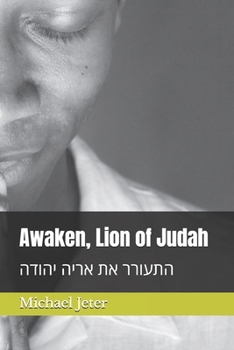 Awaken, Lion of Judah: אריה מתעורר של יהודה