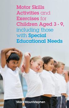Paperback Motor Skills Activities and Exercises for Children Aged 3-9, Including Those with Special Educational Needs Book