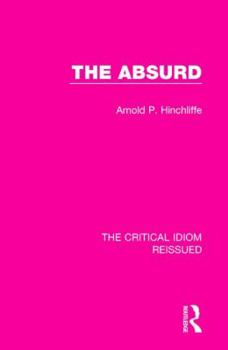 The Absurd (Critical Idiom) - Book  of the Critical Idiom