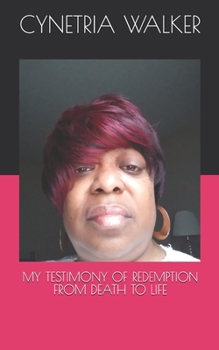 Paperback My Testimony of Redemption from Death to Life Book
