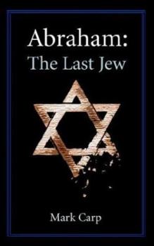 Paperback Abraham: The Last Jew Book