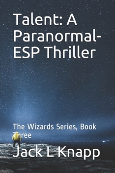 Paperback Talent: A Paranormal-ESP Thriller: The Wizards Series, Book Three Book