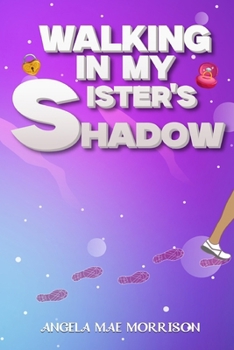 Paperback Walking in My Sister's Shadow Book