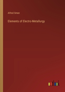 Paperback Elements of Electro-Metallurgy Book