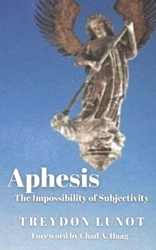 Paperback Aphesis: The Impossibility of Subjectivity Book