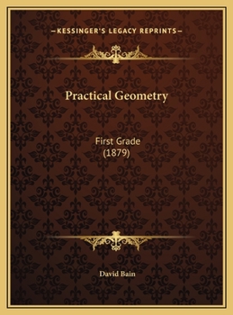 Hardcover Practical Geometry: First Grade (1879) Book
