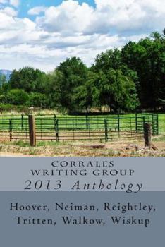 Paperback Corrales Writing Group 2013 Anthology Book