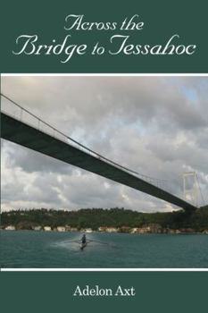Paperback Across the Bridge to Tessahoc Book