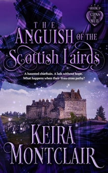 The Anguish of the Scottish Lairds (Clans of Mull)
