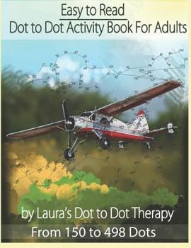 Paperback Easy to Read Dot to Dot Activity Book for Adults From 150-498 Dots [Large Print] Book