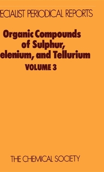 Hardcover Organic Compounds of Sulphur, Selenium, and Tellurium: Volume 3 Book