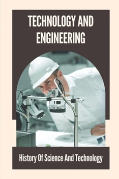 Paperback Technology And Engineering: History Of Science And Technology: History Of Engineering Timeline Book