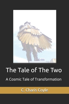 Paperback The Tale of The Two: A Cosmic Tale of Transformation Book