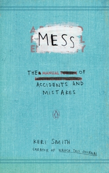 Paperback Mess: The Manual of Accidents and Mistakes Book
