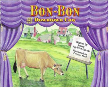 Paperback Bon-Bon the Downtown Cow Book