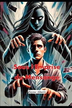 Paperback Sous l'Emprise du Mensonge [French] Book
