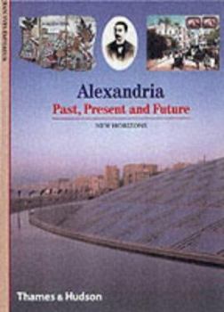 Paperback Alexandria: Past, Present and Future (New Horizons) Book