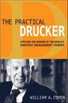Hardcover The Practical Drucker: Applying the Wisdom of the World's Greatest Management Thinker Book
