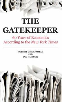 Hardcover Gatekeeper: 60 Years of Economics According to the New York Times Book