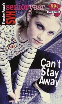 Can't Stay Away (SVH Senior Year, #1) - Book #1 of the Sweet Valley High Senior Year