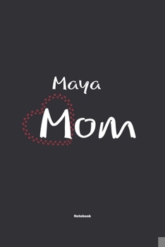 Paperback Maya Mom Notebook: NoteBook / Journla Gift, 120 Pages, 6x9, Soft Cover, Matte Finish Book