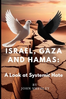 Paperback Israel, Gaza and Hamas: A Look at Systemic Hate Book