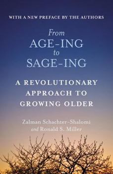 Paperback From Age-Ing to Sage-Ing: A Revolutionary Approach to Growing Older Book