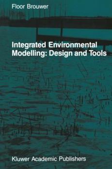 Integrated Environmental Modelling: Design and Tools (Studies in Operational Regional Science)