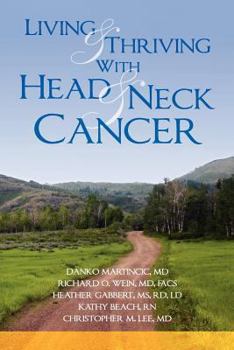 Paperback Living and Thriving with Head and Neck Cancer Book