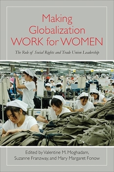 Making Globalization Work for Women: The Role of Social Rights and Trade Union Leadership - Book  of the SUNY Series: Praxis: Theory in Action