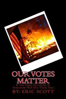 Paperback Our votes matter Book