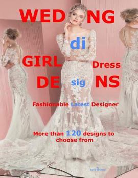 Paperback Wedding Girl Dress Designs: Fashionable Latest Designer Book