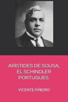 Paperback Arístides de Sousa, El Schindler Portugués: Arístides de Sousa, El Schindler Portugués [Spanish] Book